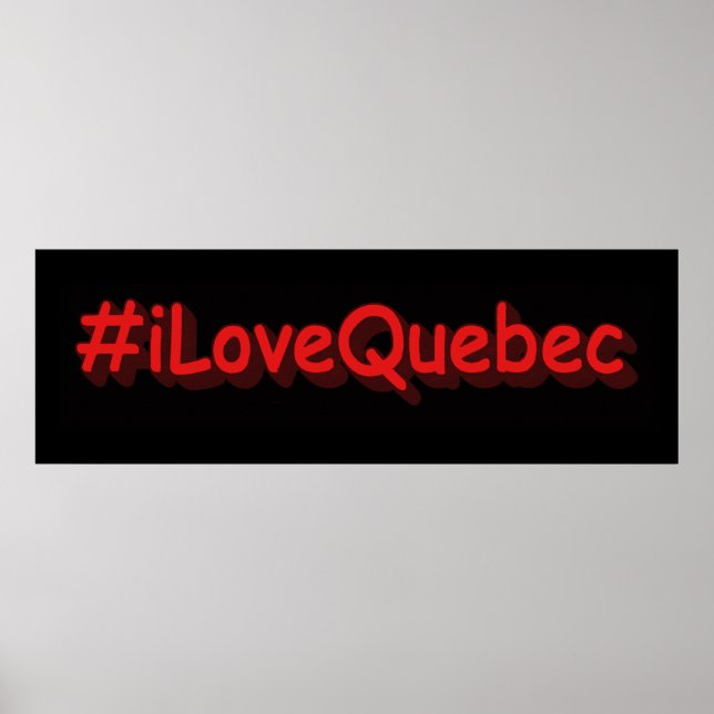 Affiche "#iLoveQuebec" Joli design. Commandez dès maintena (Devant)