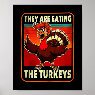 Affiche Ils mangent la dinde drôle Donald Trump Thanksgivi