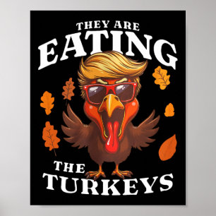 Affiche Ils Mangent La Turquie Drôle Trump Thanksgiving