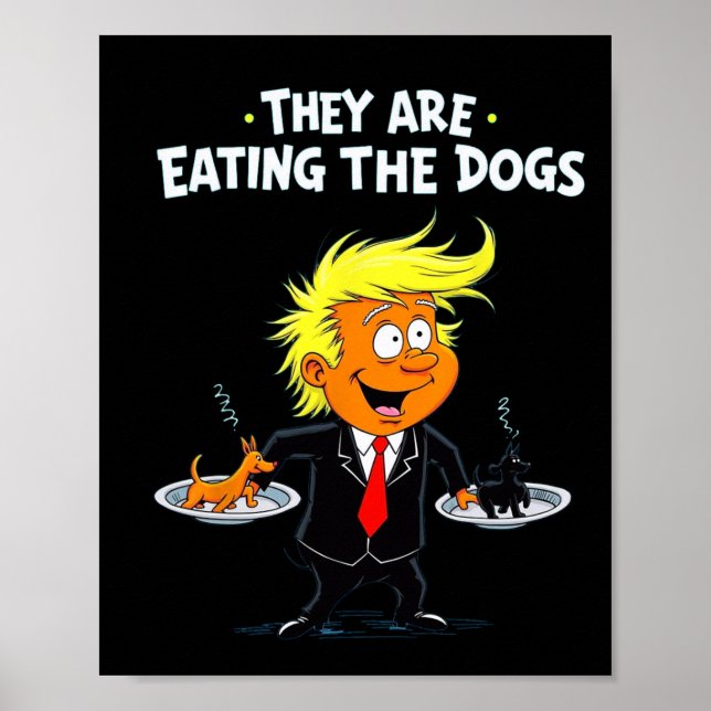 Affiche Ils mangent les chiens Citation drôle de Trump  (Devant)
