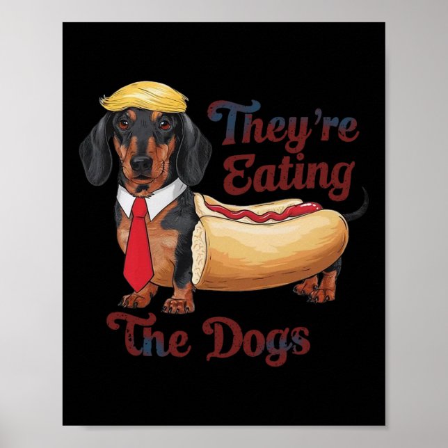 Affiche Ils mangent les chiens Funny Dachshund Trump  (Devant)