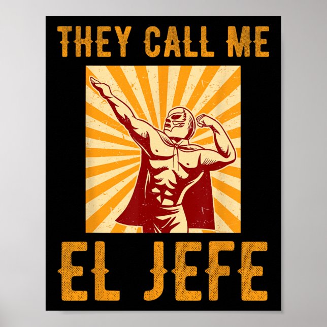 Affiche Ils m'appellent El Jefe Bragging Boss Joke Mexicai (Devant)