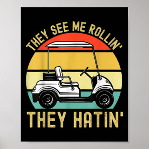 Affiche Ils Me Voient Rollin Ils Hatinent Funny Golf Panie