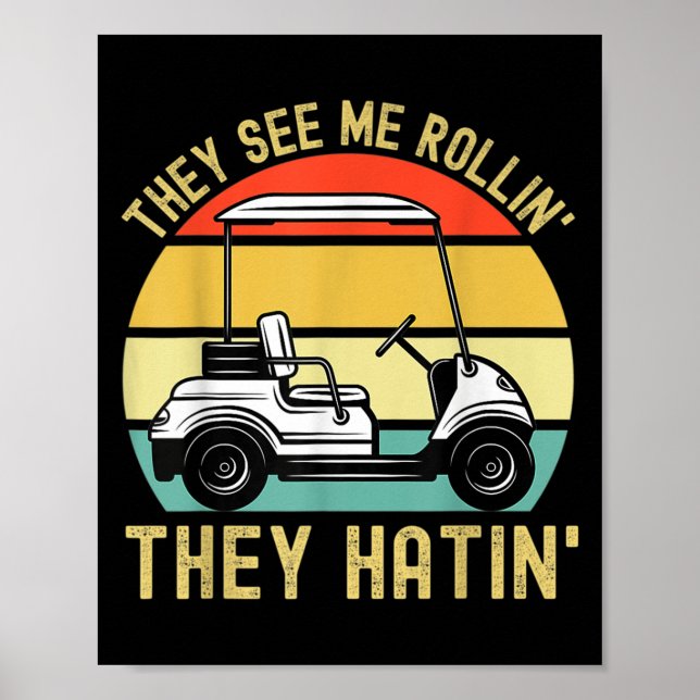 Affiche Ils Me Voient Rollin Ils Hatinent Funny Golf Panie (Devant)