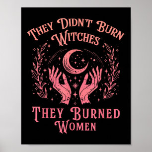 Affiche Ils N'Ont Pas Brûlé Les Sorcières Femmes Féminisme