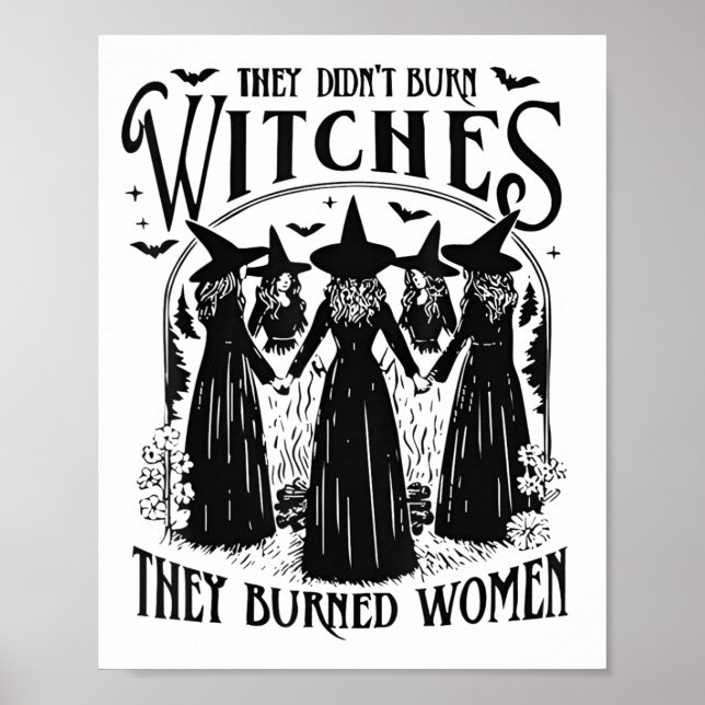Affiche Ils N'Ont Pas Brûlé Les Sorcières Femmes Féminisme (Devant)