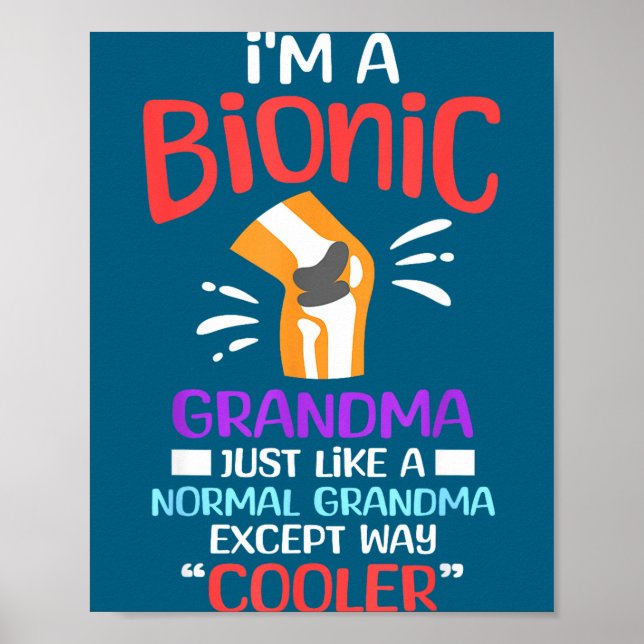 Affiche I'm A Bionic Grandma Funny Quote For Cool Grandmot (Devant)