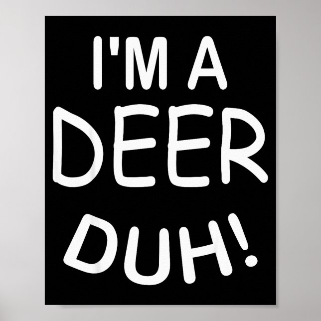 Affiche I'm A Deer Duh Christmas Costume Funny Tee  (Devant)
