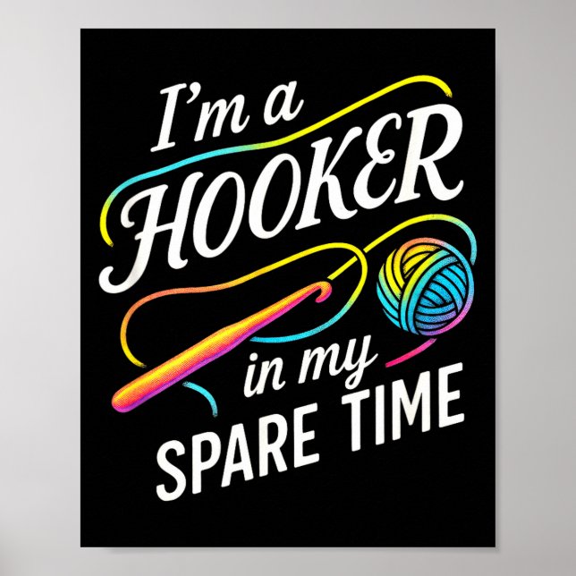 Affiche I'm A In My Spare Time - Funny Crochet Lovers  (Devant)
