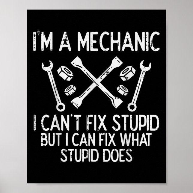 Affiche Im A Mechanic Cant Fix Stud Funny Car Auto Garage  (Devant)