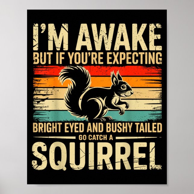 Affiche I'm Awake But If You're Expecting Bright Eyed And  (Devant)