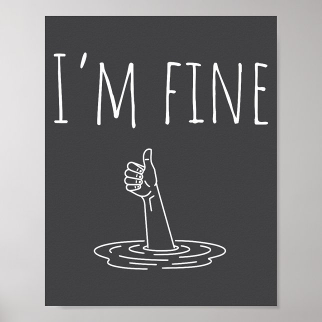 Affiche I'm Fine Drowning Sarcastic Humor Funny Saying  (Devant)