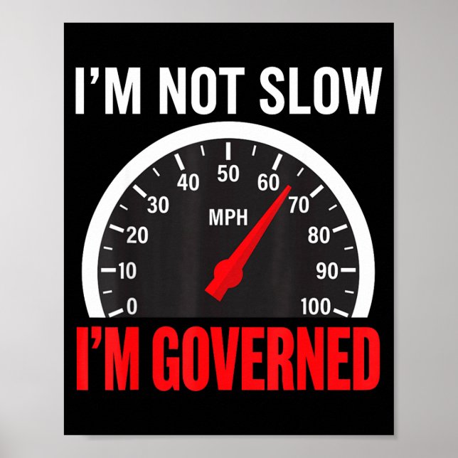 Affiche I'm Governed Speed Limiter Funny Trucker Truck Dri (Devant)