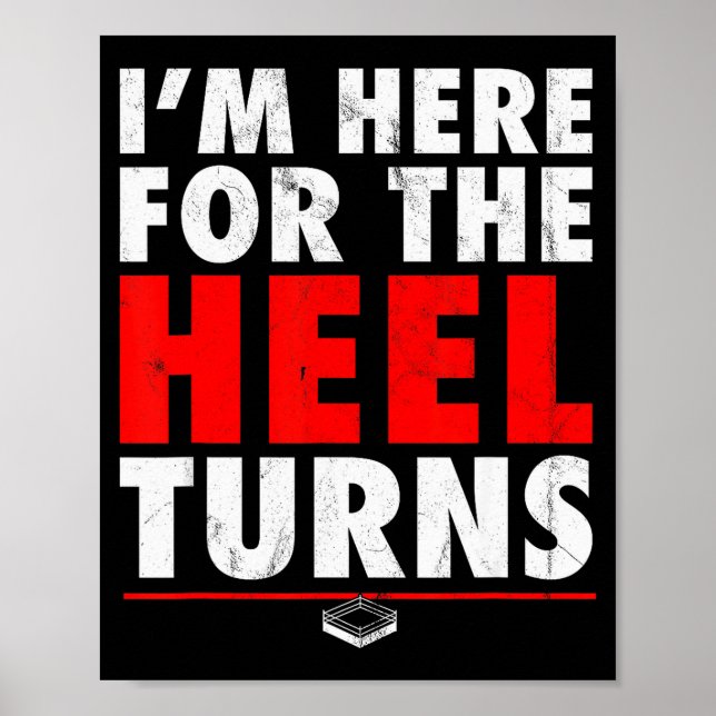 Affiche I'm Here For The Heel Turns - Funny Pro Wrestling  (Devant)