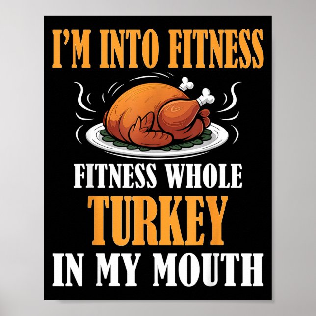 Affiche I'm Into Fitness Turkey In My Mouth Funny Thanksgi (Devant)