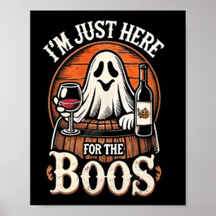 Affiche I'm Just Here For The Boos Funny Halloween Ghost
