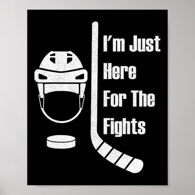 Affiche I'm Just Here For The Fights Funny Hockey (3)  (Devant)