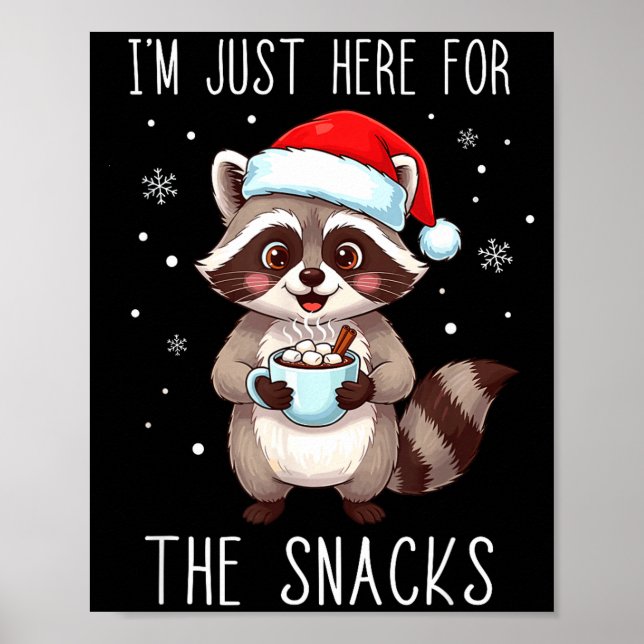 Affiche I'm Just Here For The Snacks Christmas Raccoon  (Devant)