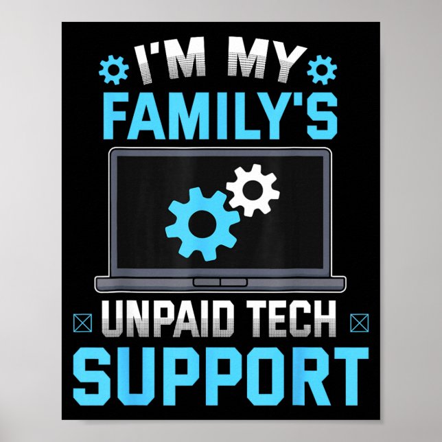 Affiche I'm My Family's Unpaid Tech Suprt Funny Computer E (Devant)