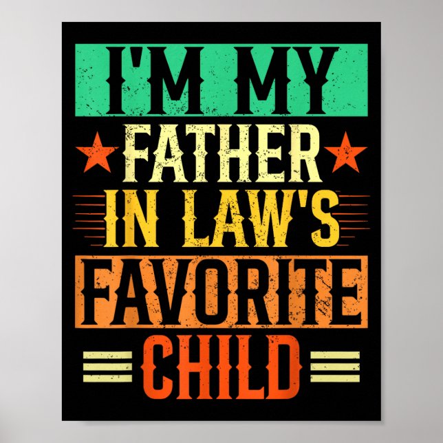 Affiche I'm My Father In Law's Favorite Child Funny Parent (Devant)