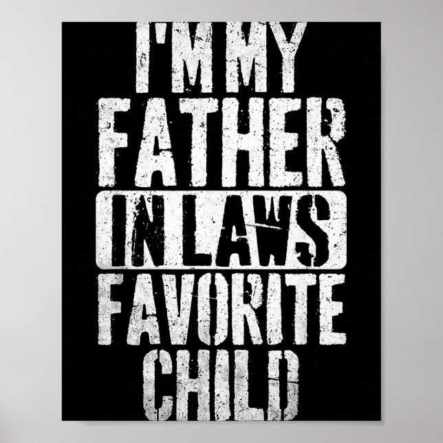 Affiche I'm My Father In Laws Favorite Child Funny Parent  (Devant)