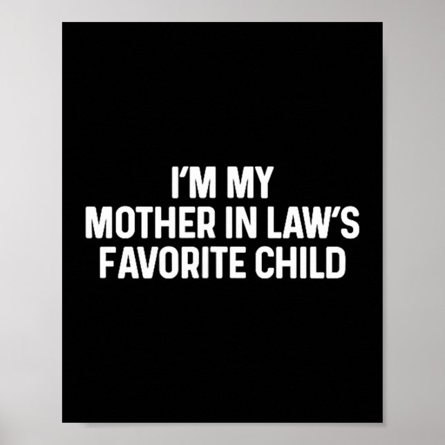 Affiche I'm My Mother In Law's Favorite Child Funny Daught (Devant)