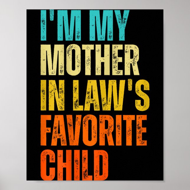 Affiche I'm My Mother In Law's Favorite Child Funny Family (Devant)