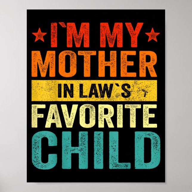 Affiche I'm My Mother In Laws Favorite Child Funny Family  (Devant)