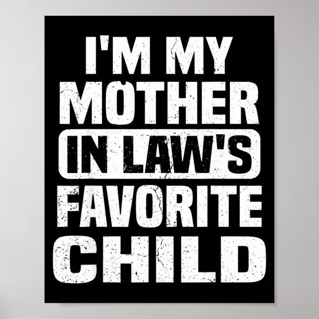 Affiche I'm My Mother In Law's Favorite Child Funny Family (Devant)