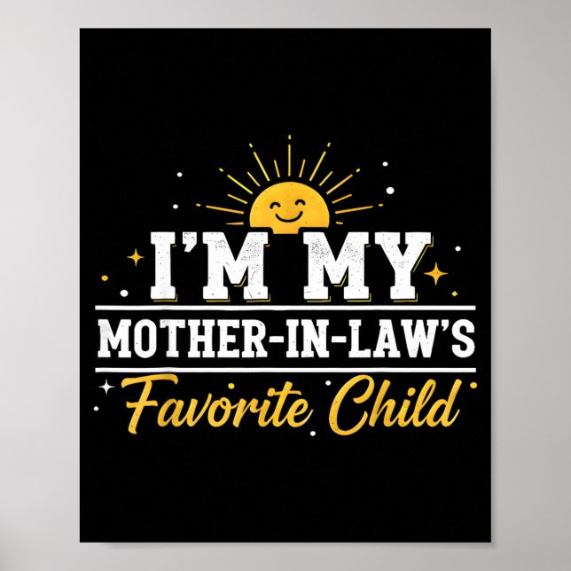 Affiche I'm My Mother In Laws Favorite Child Funny Family  (Devant)