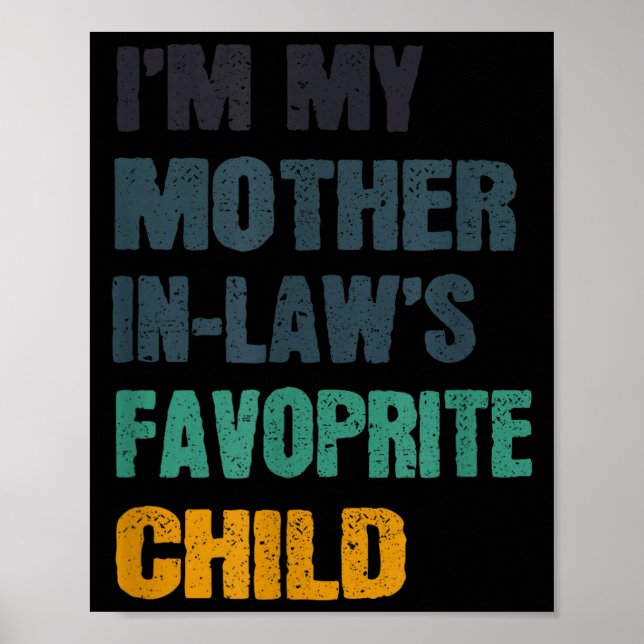 Affiche I'm My Mother In Laws Favorite Child Funny Family  (Devant)