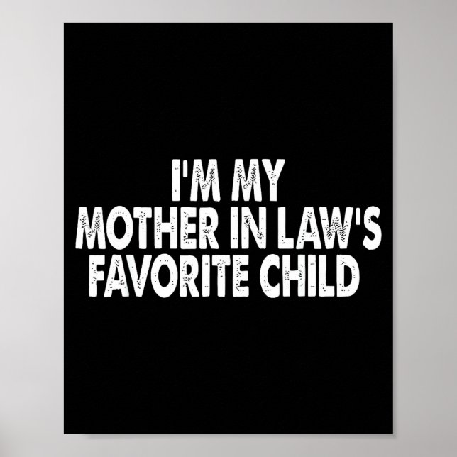 Affiche I'm My Mother In Law's Favorite Child Funny Family (Devant)