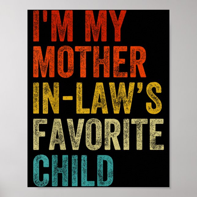 Affiche I'm My Mother In Laws Favorite Child Funny Family  (Devant)