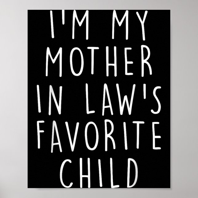 Affiche I'm My Mother In Law's Favorite Child Funny Family (Devant)