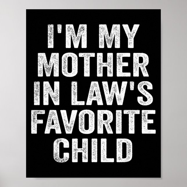 Affiche I'm My Mother In Law's Favorite Child Funny Family (Devant)