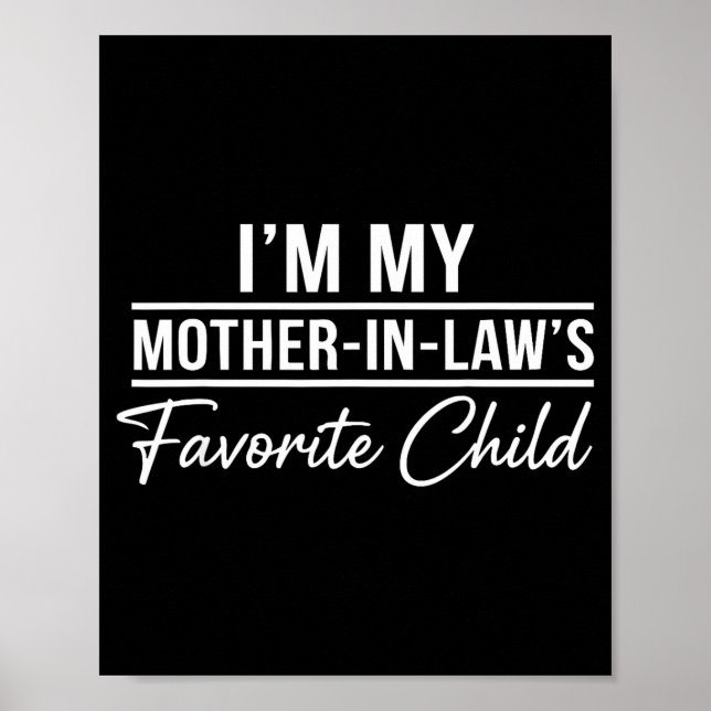Affiche I'm My Mother In Laws Favorite Child Funny Family  (Devant)