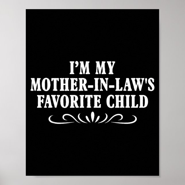 Affiche I'm My Mother In Laws Favorite Child Funny Family  (Devant)