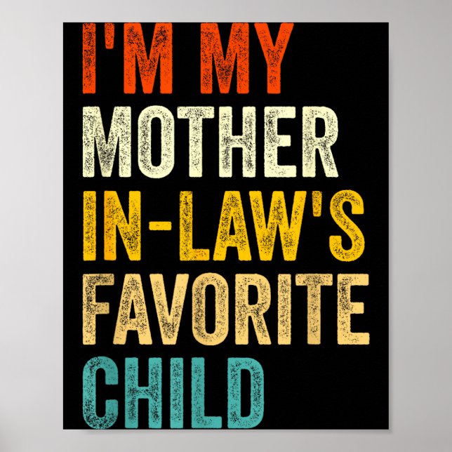 Affiche I'm My Mother In Laws Favorite Child Funny Parent  (Devant)