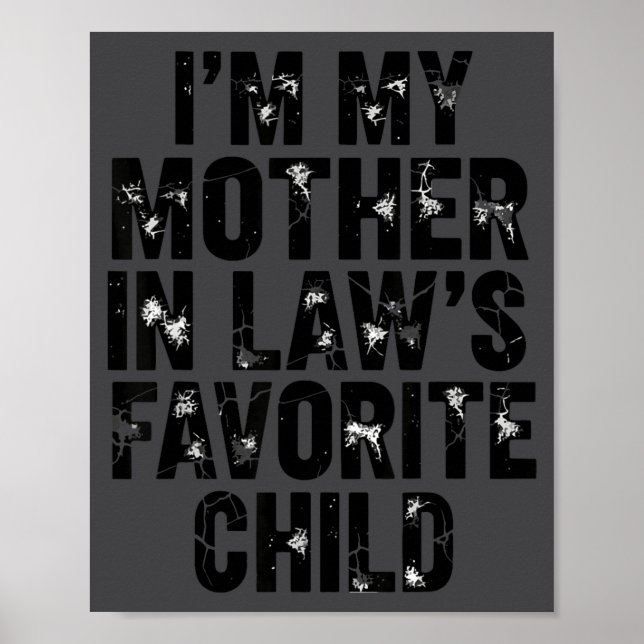 Affiche I'm My Mother In Law's Favorite Child Funny Parent (Devant)