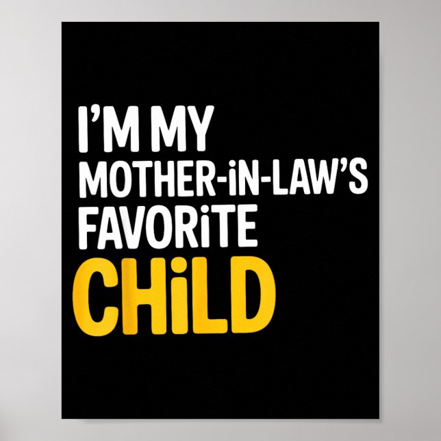 Affiche Im My Mother In Laws Favorite Child Funny Parent  (Devant)