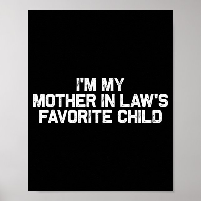 Affiche I'm My Mother In Law's Favorite Child Funny Parent (Devant)