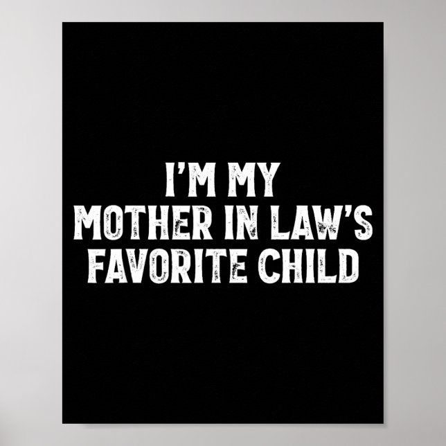 Affiche I'm My Mother In Laws Favorite Child Funny Parent  (Devant)