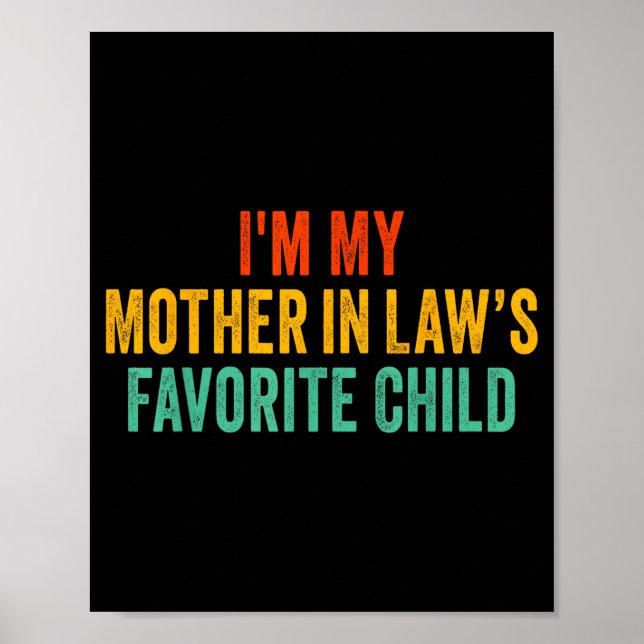 Affiche Im My Mother In Laws Favorite Child Funny Parent  (Devant)