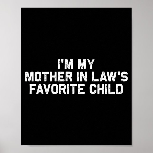 Affiche I'm My Mother In Law's Favorite Child Funny Parent (Devant)
