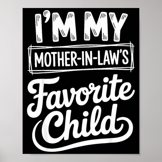 Affiche Im My Mother In Laws Favorite Child Funny Son In L (Devant)