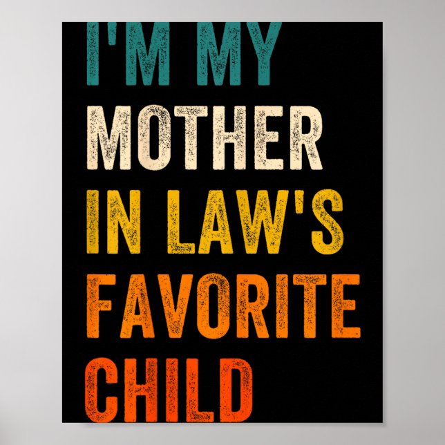 Affiche I'm My Mother In Law's Favorite Child Men Women  (Devant)