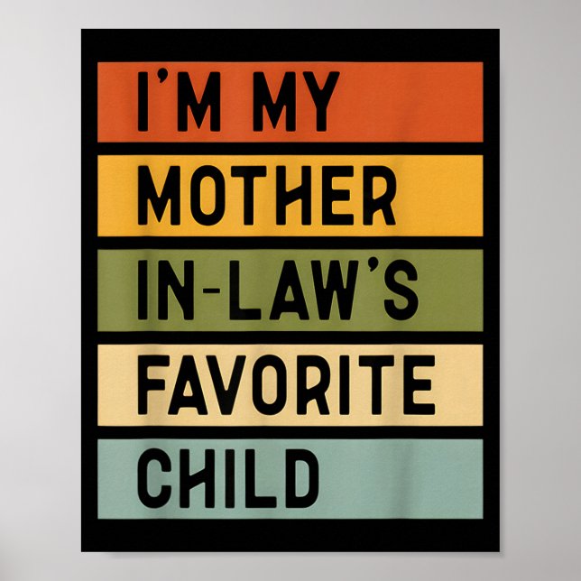 Affiche I'm My Mother In Law's Favorite Child Sarcastic Co (Devant)