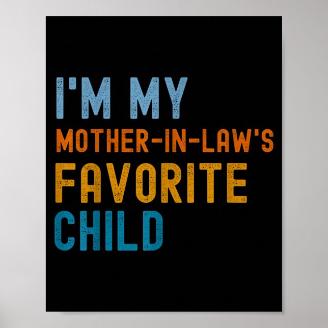 Affiche I'm My Mother In Law's Favorite Child Son In Law C (Devant)