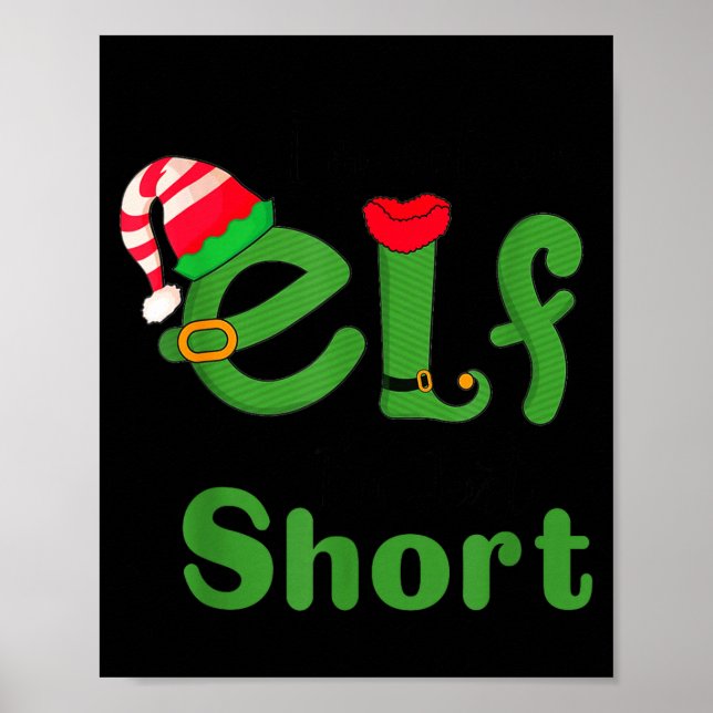 Affiche .i'm Not An Elf Im Just Short,funny Christmas 2025 (Devant)