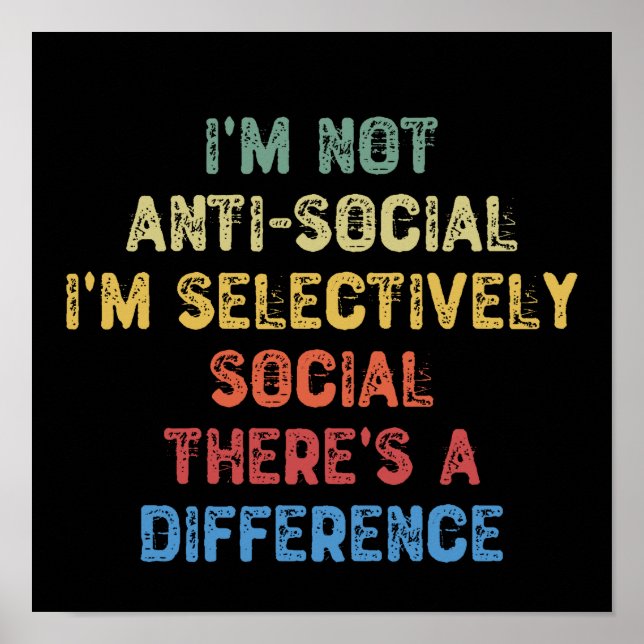 Affiche I'm Not Anti-social I'm Selectively Social (Devant)